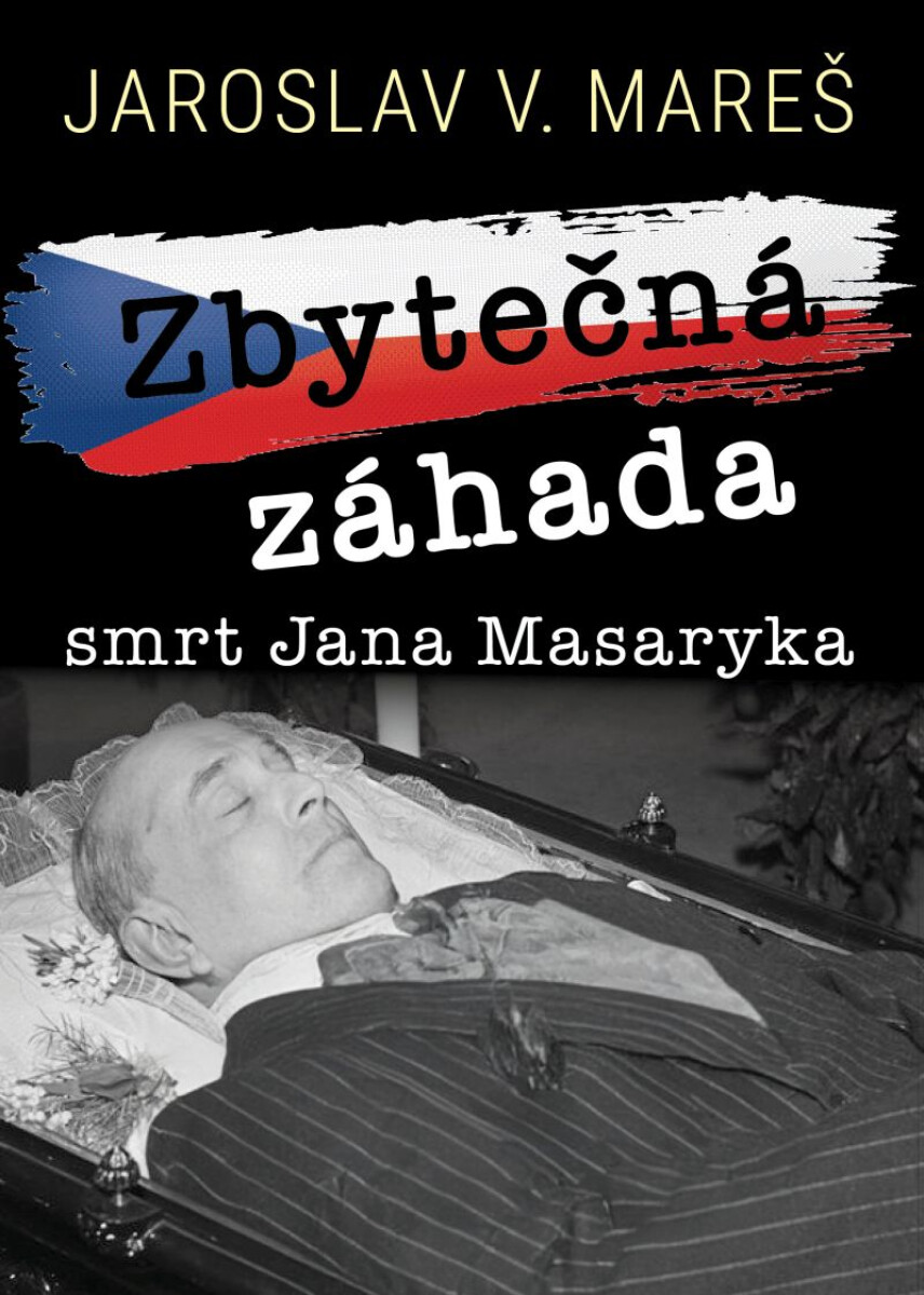 Zbytečná záhada – smrt Jana Masaryka - Jaroslav Mareš