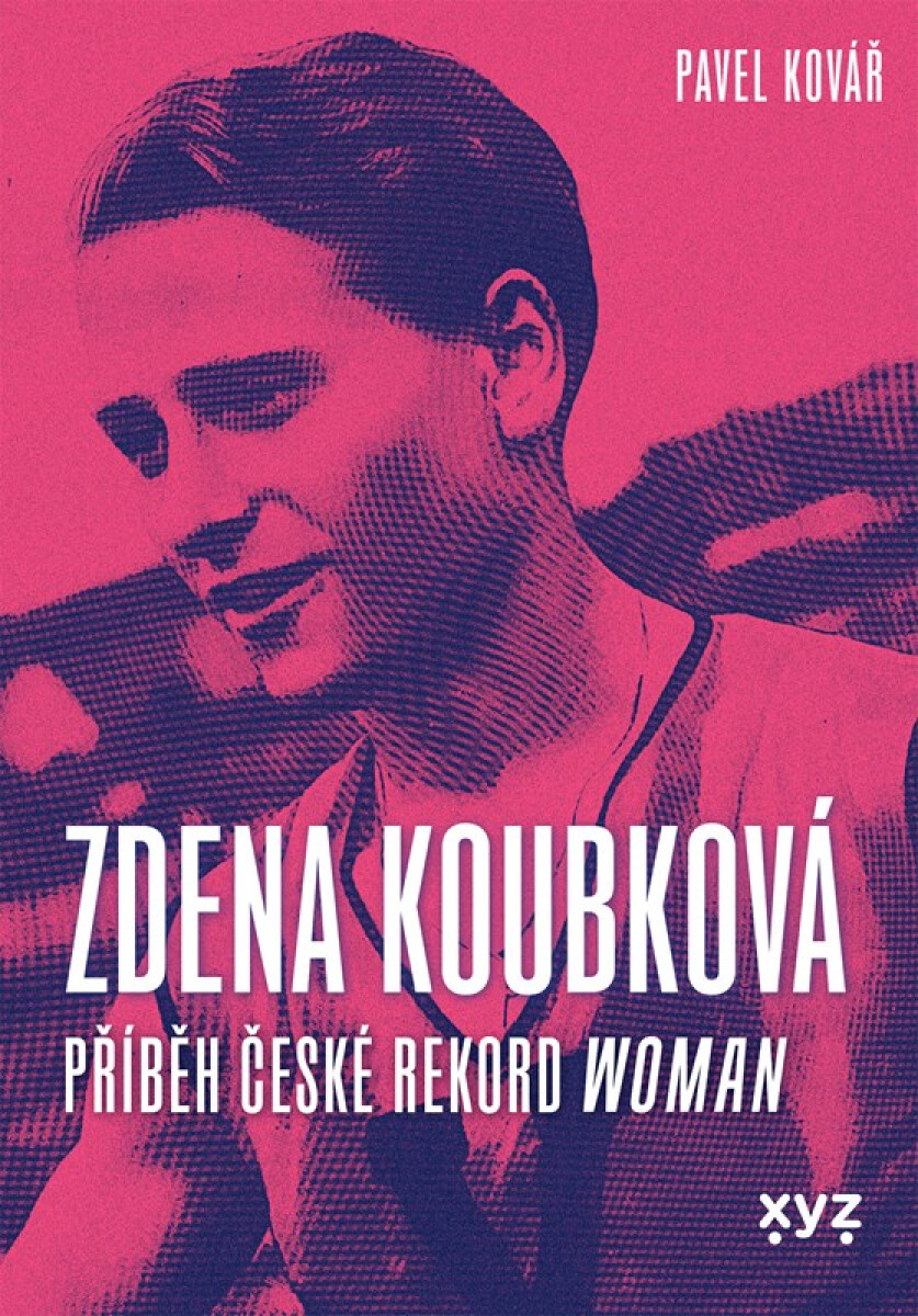 Kniha Zdena Koubková: Příběh české rekordwoman