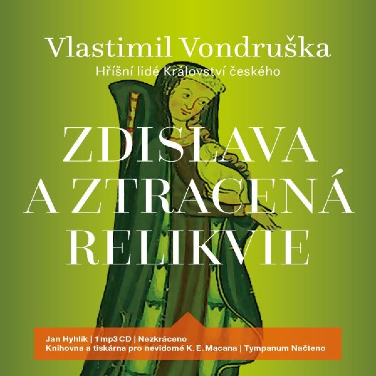 Levně Zdislava a ztracená relikvie - Vlastimil Vondruška - audiokniha