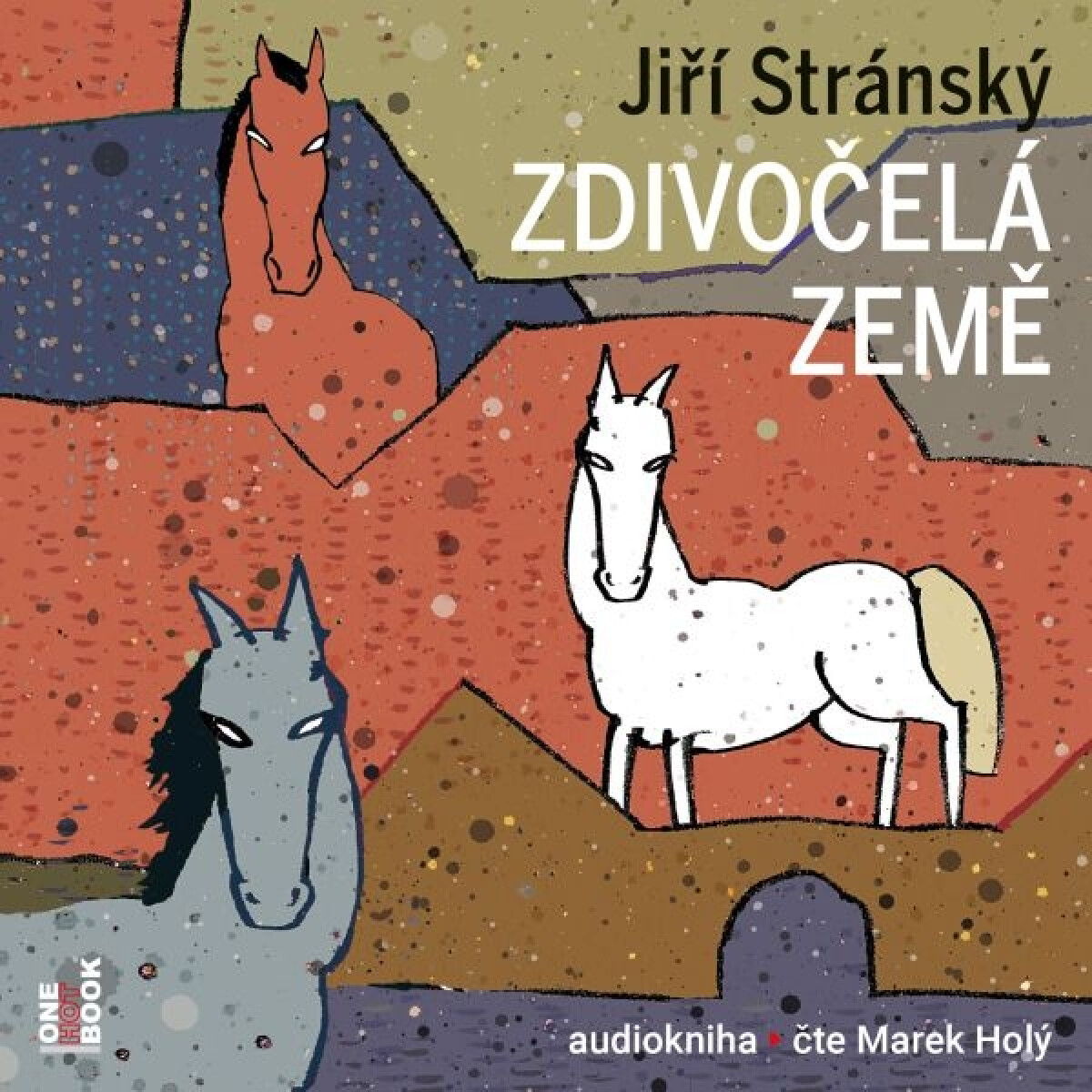 Levně Zdivočelá země - Jiří Stránský - audiokniha