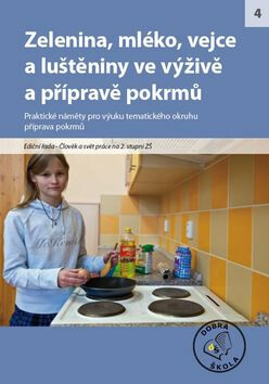 Zelenina, mléko, vejce a luštěniny ve výživě pokrmů