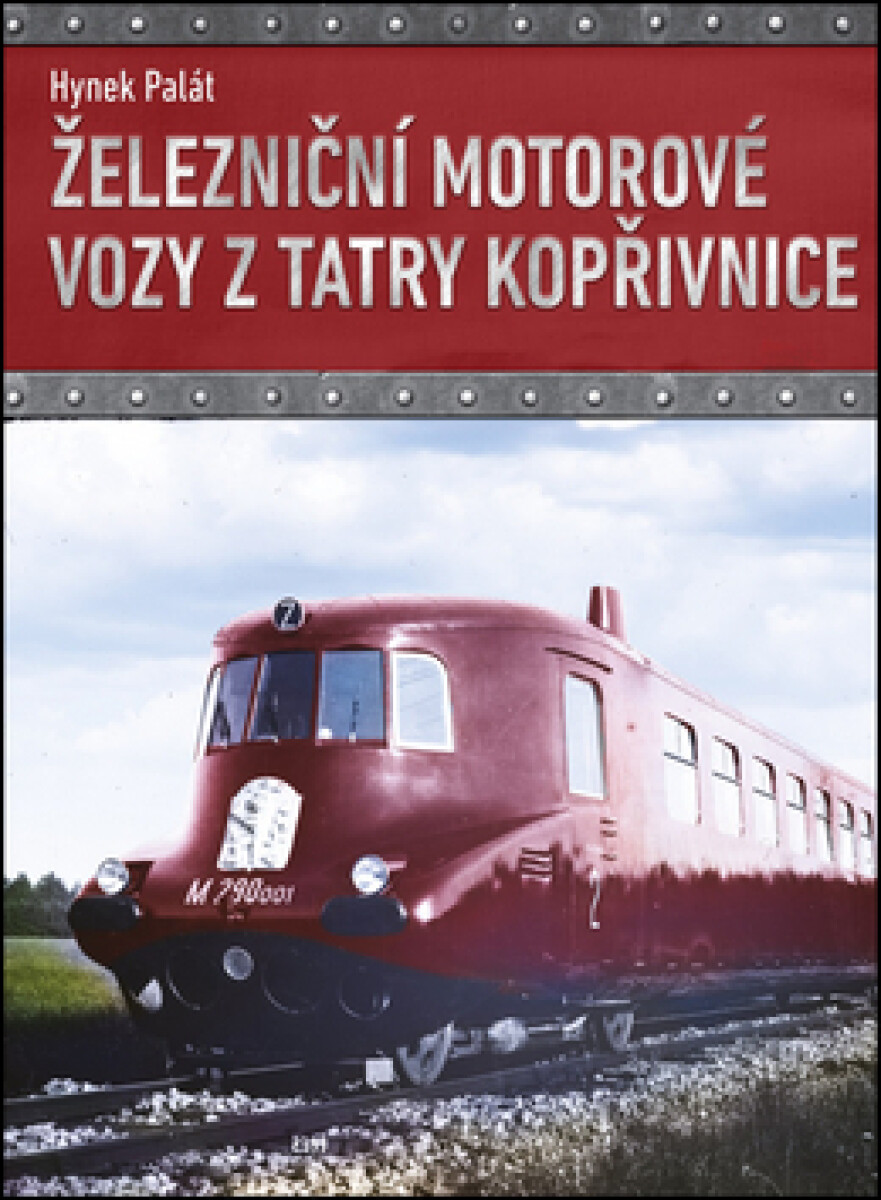 Kniha Železniční motorové vozy z Tatry Kopřivnice