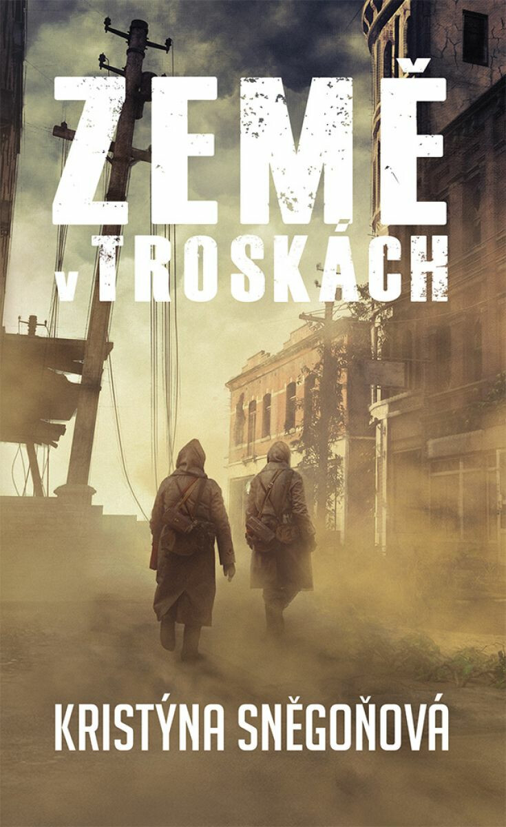 Země v troskách  - Kristýna Sněgoňová