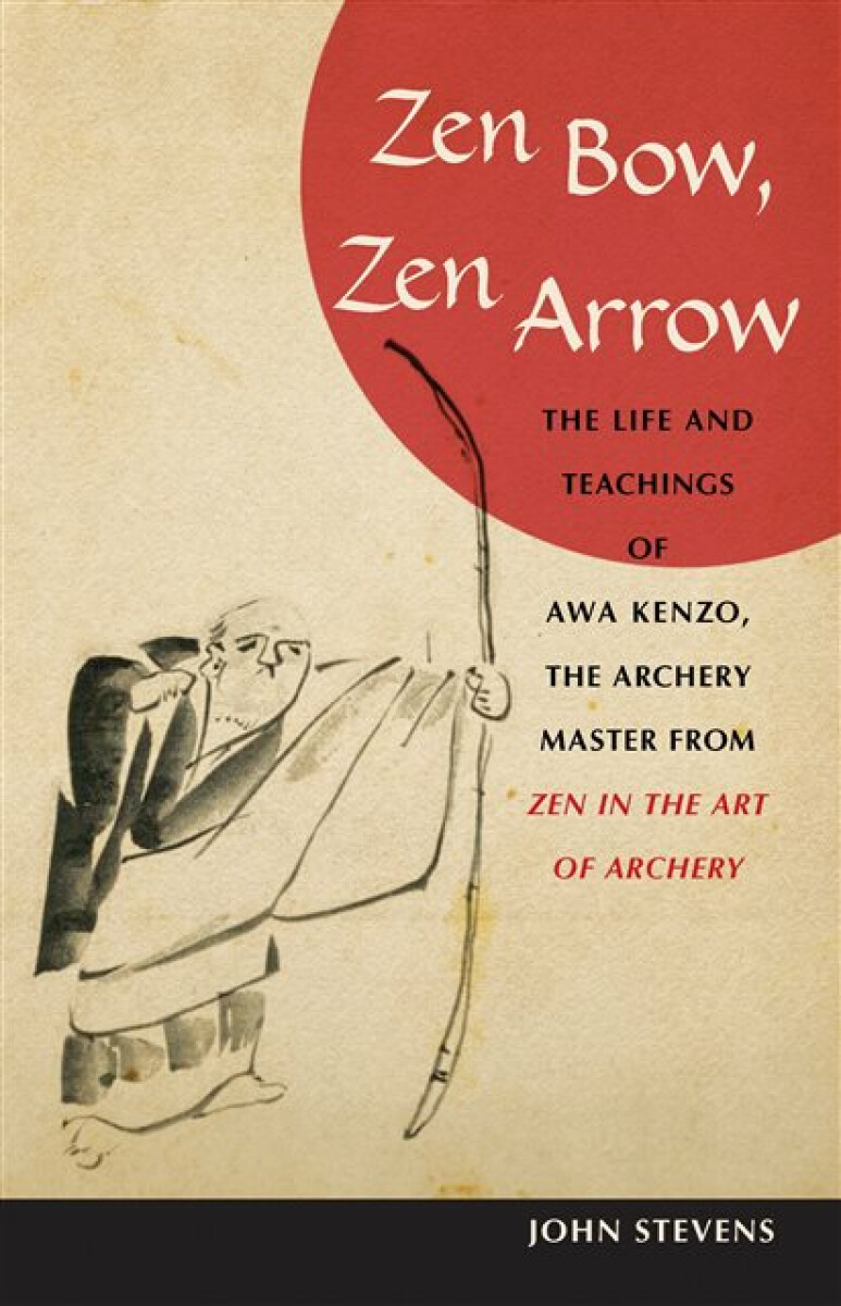 Kniha Zen Bow, Zen Arrow