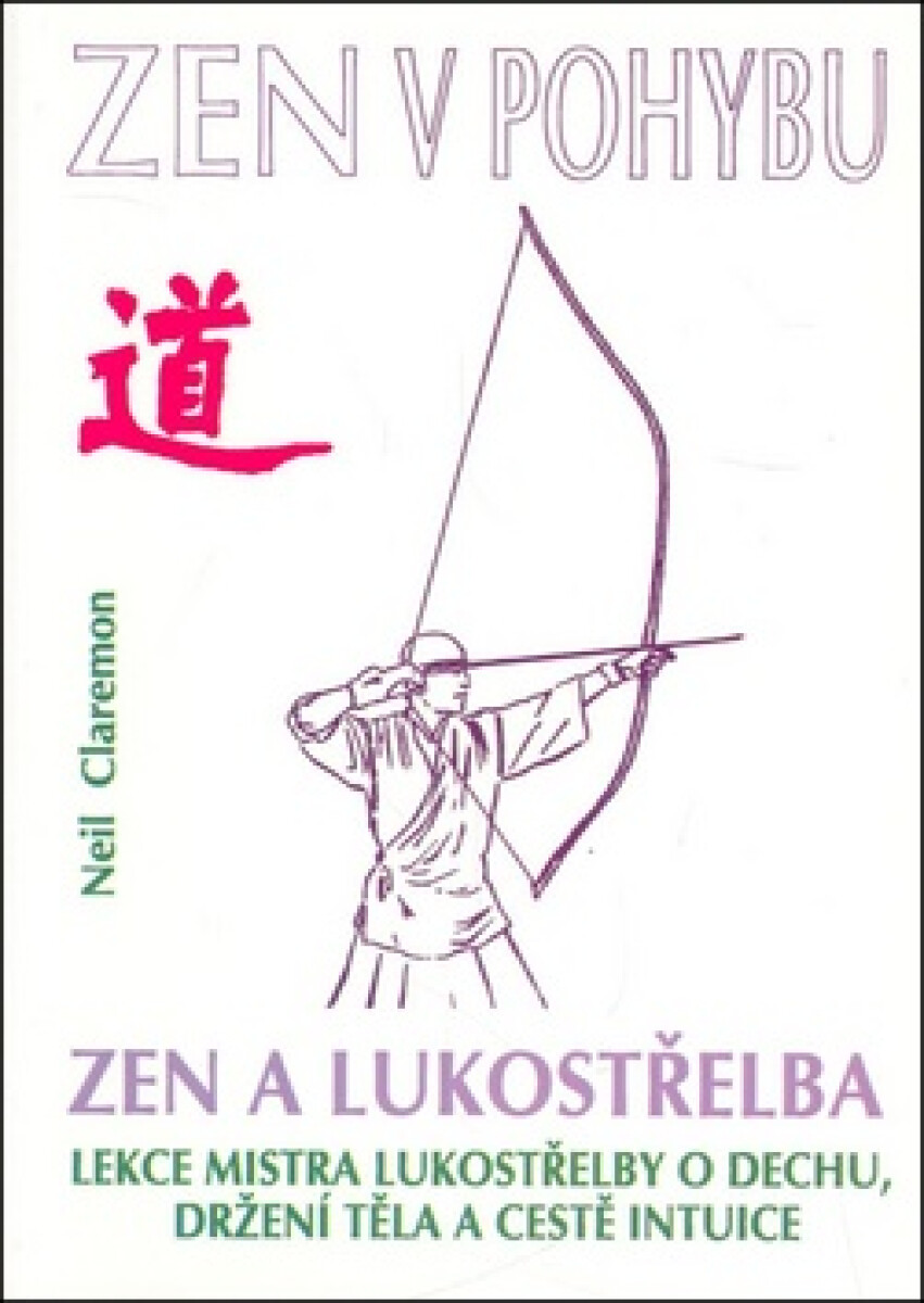 Zen a lukostřelba koupíte na Knihydobrovsky.cz