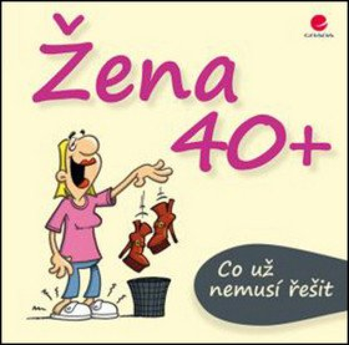 Žena 40+. Co už nemusí řešit koupíte na Knihydobrovsky.cz