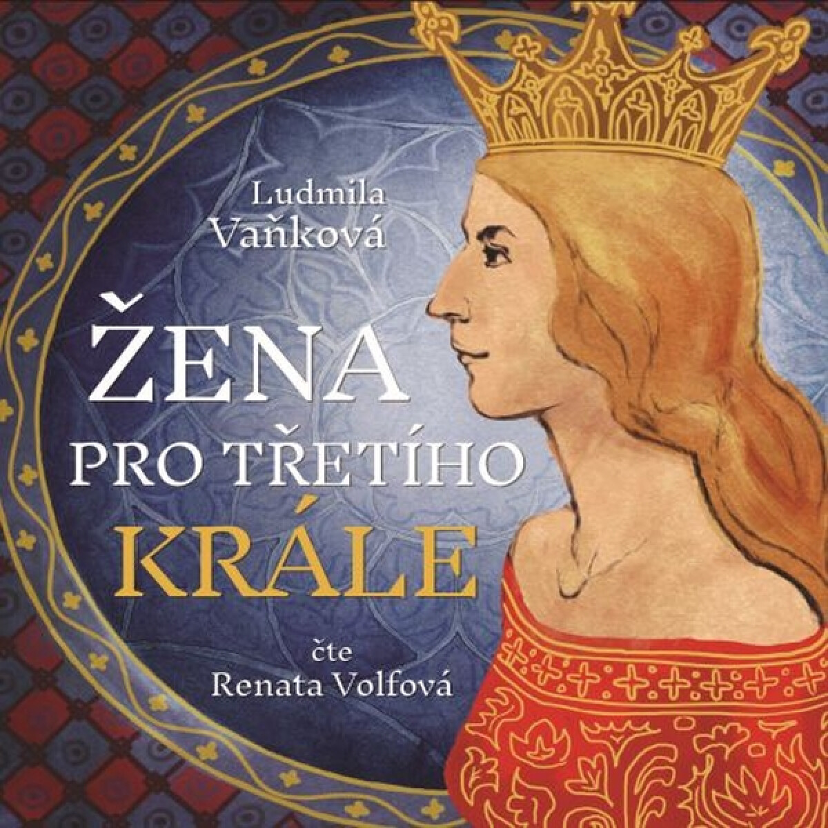 Levně Žena pro třetího krále - Ludmila Vaňková - audiokniha