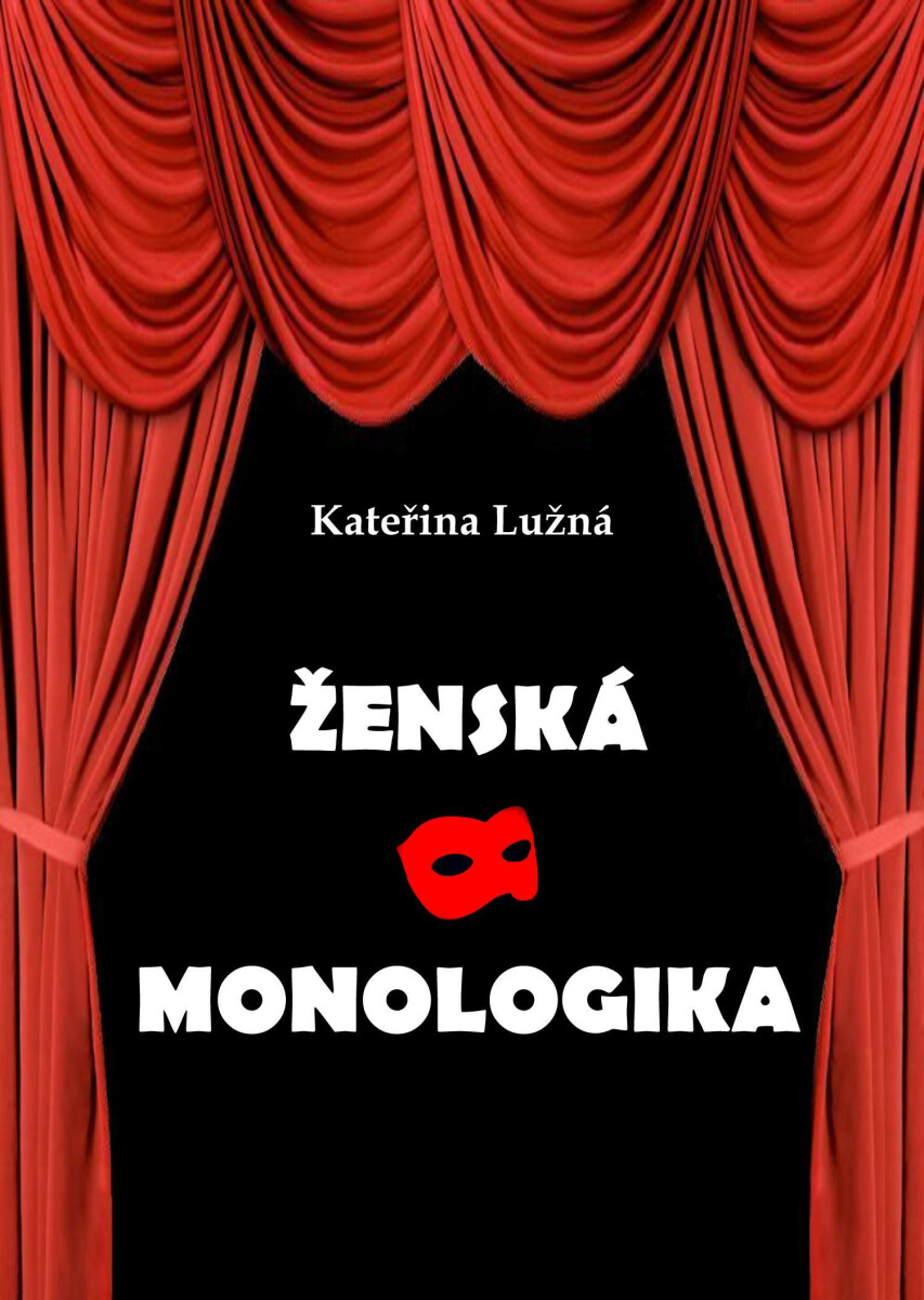 Ženská monologika - Kateřina Lužná