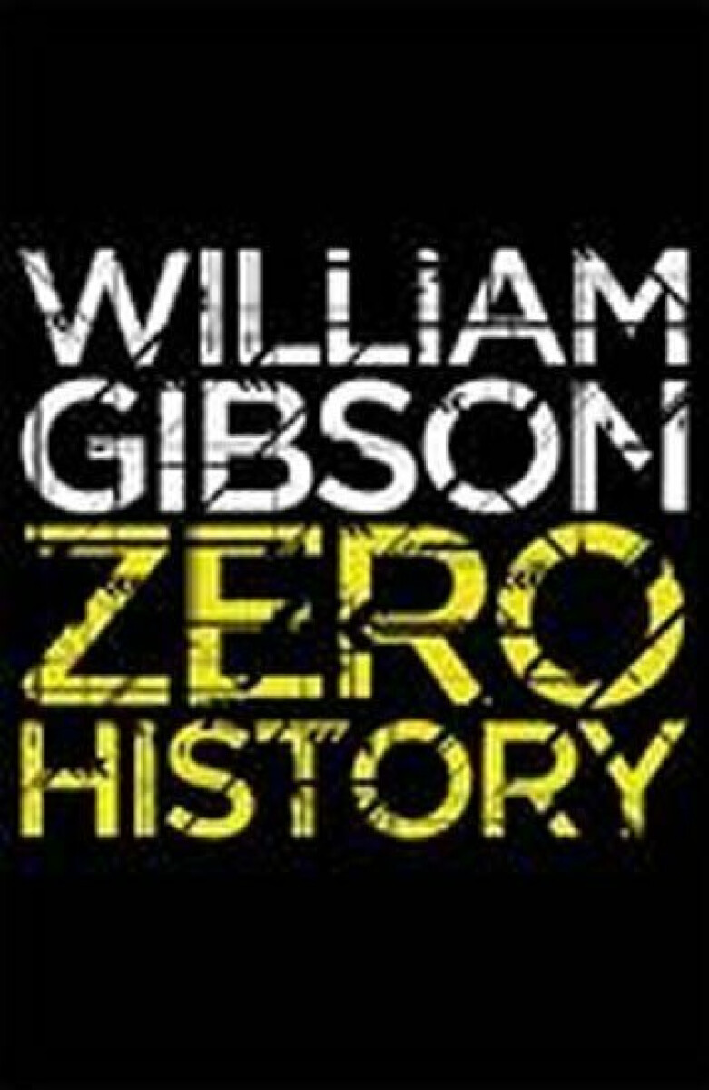 Zero History – William Gibson
