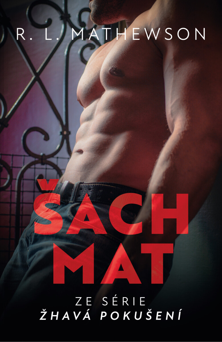 Žhavá pokušení: Pouta vášně - R. L. Mathewsonová