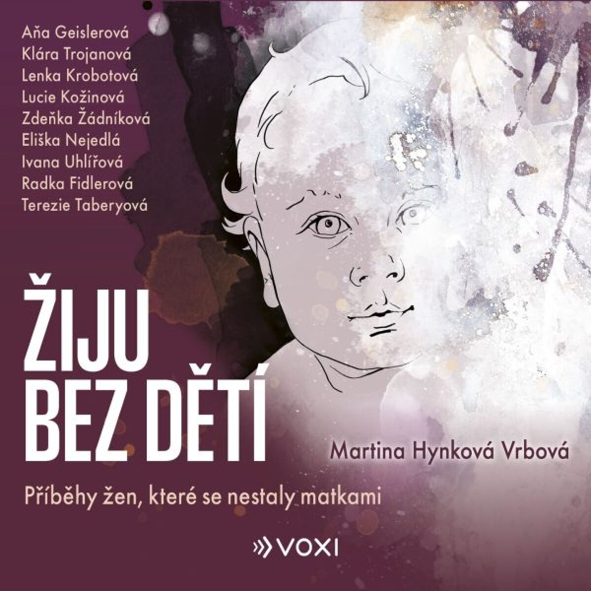 Levně Žiju bez dětí - Martina Hynková Vrbová - audiokniha