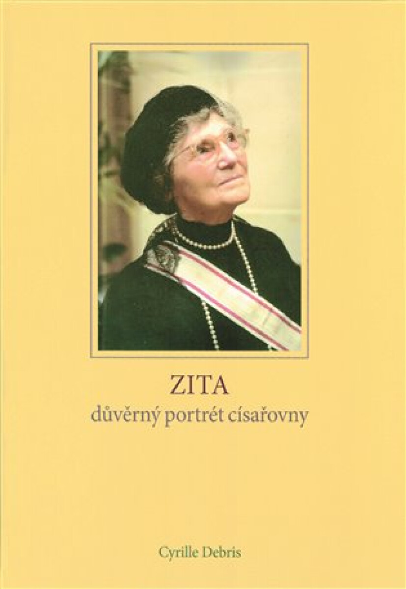 Kniha Zita - důvěrný portrét císařovny