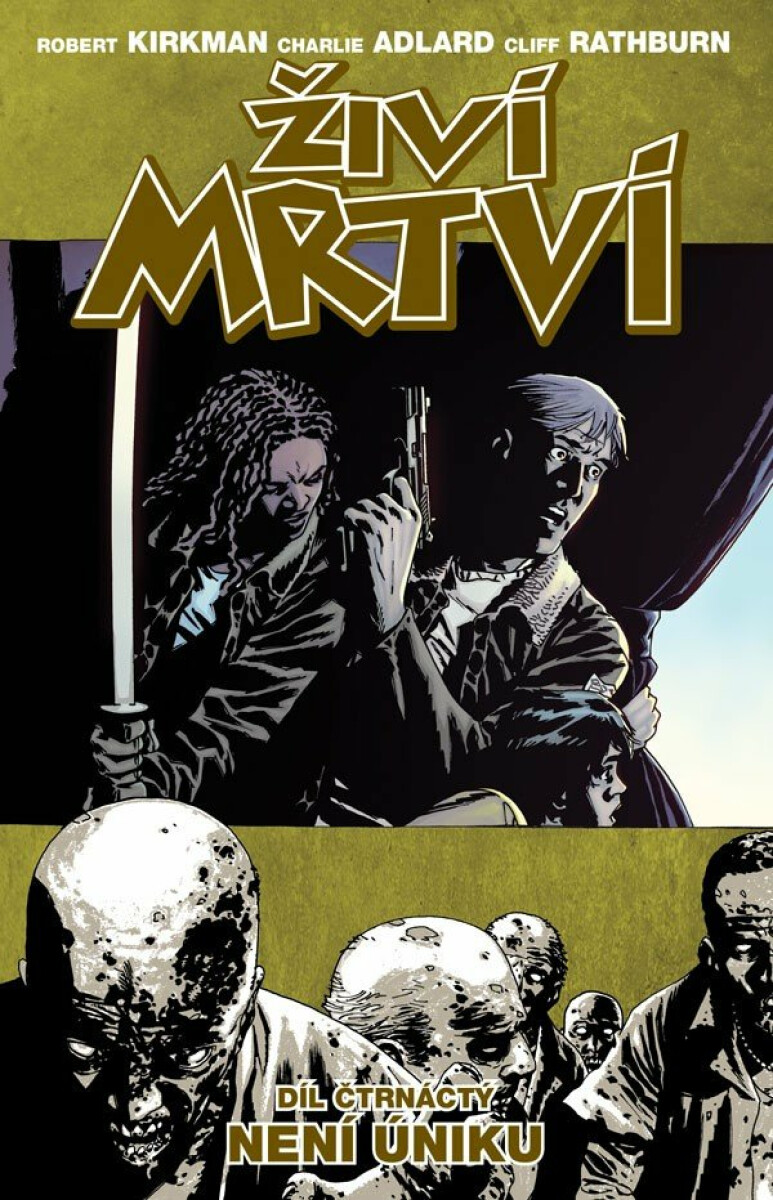 Živí mrtví 14 - Není úniku - Robert Kirkman, Charlie Adlard, Cliff Rathburn