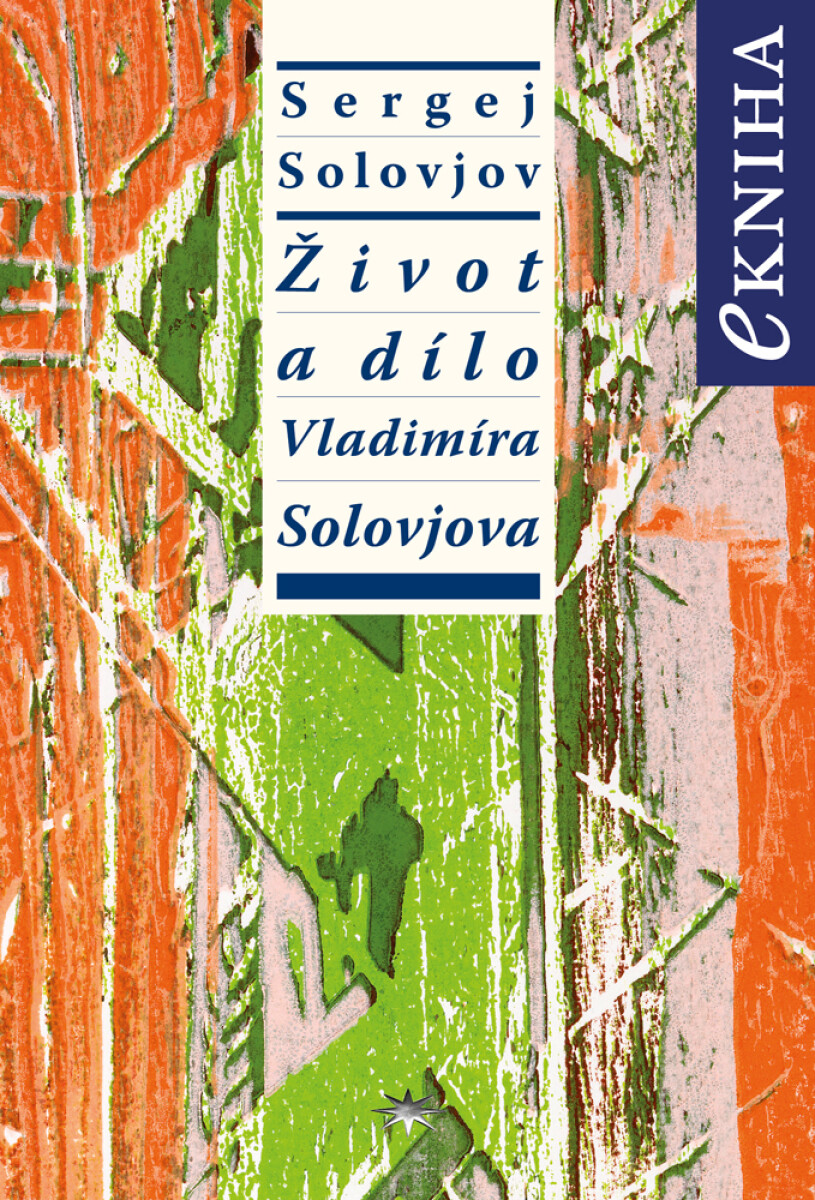Život a dílo Vladimíra Solovjova - Sergej Solovjov