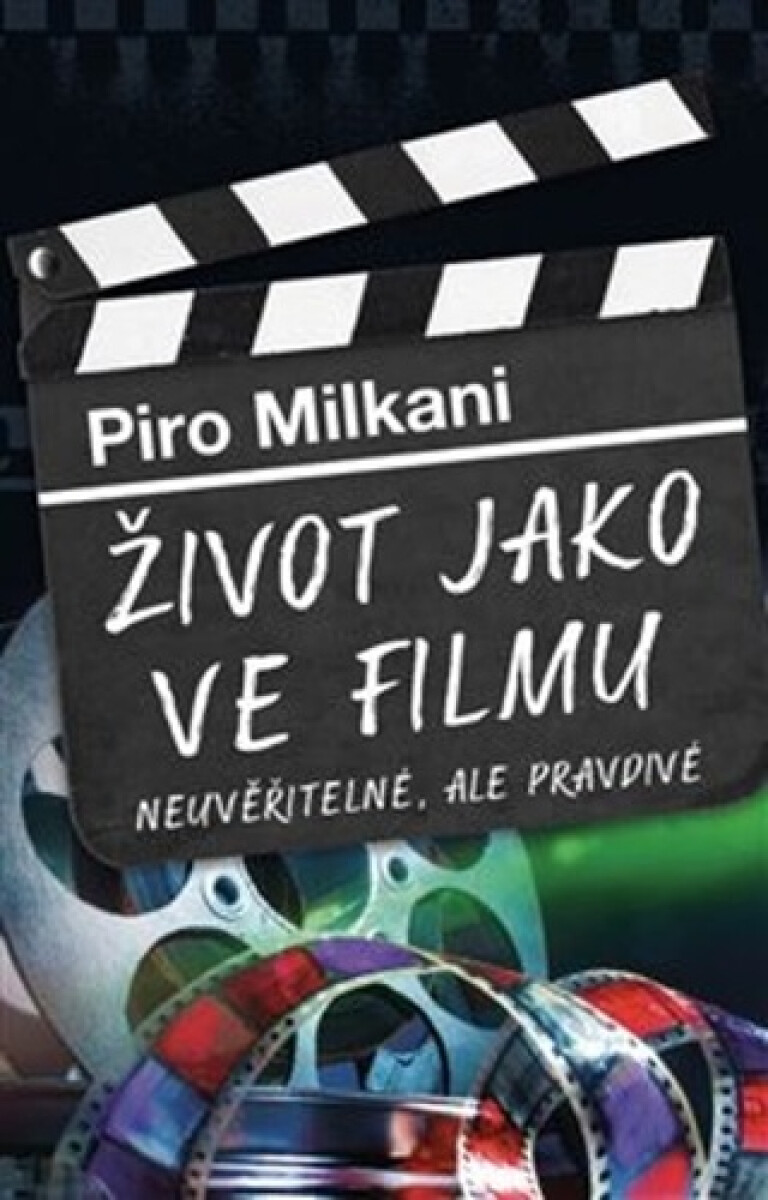 Kniha Život jako ve filmu - Neuvěřitelné, ale pravdivé