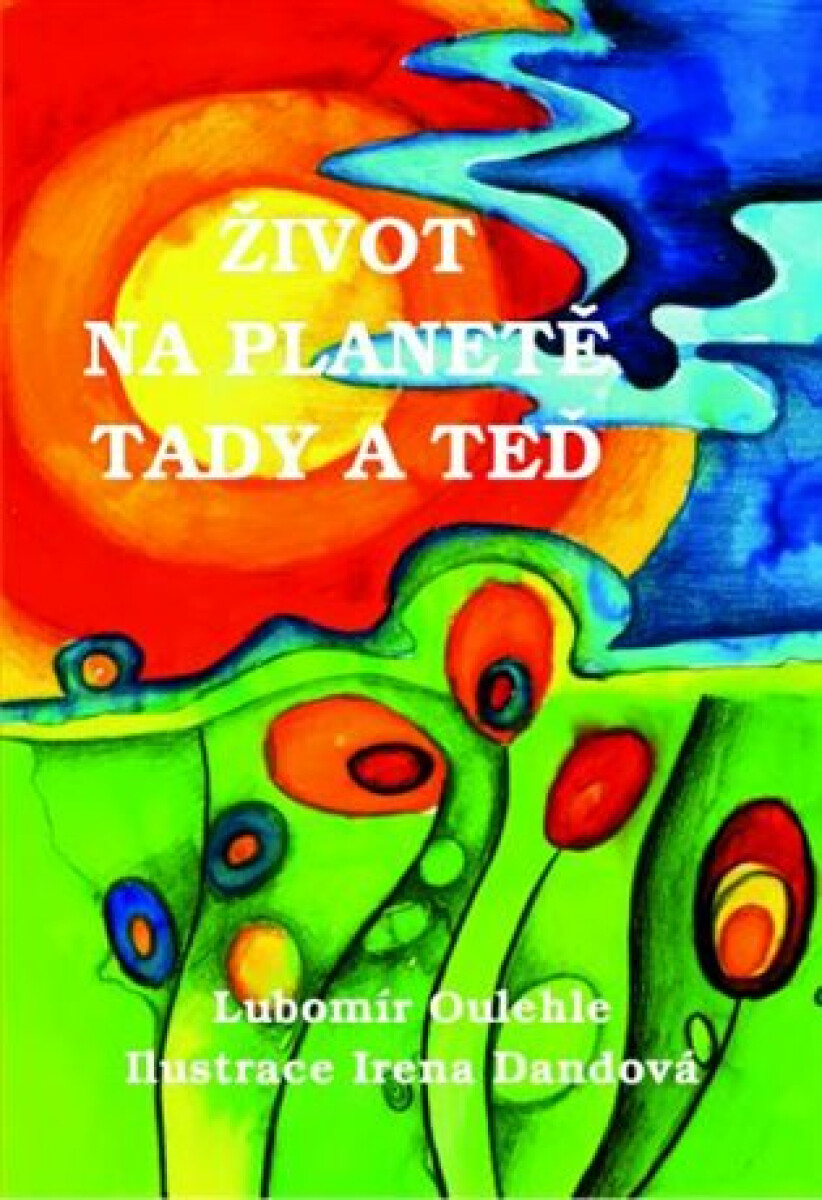 Kniha Život na planetě tady a teď