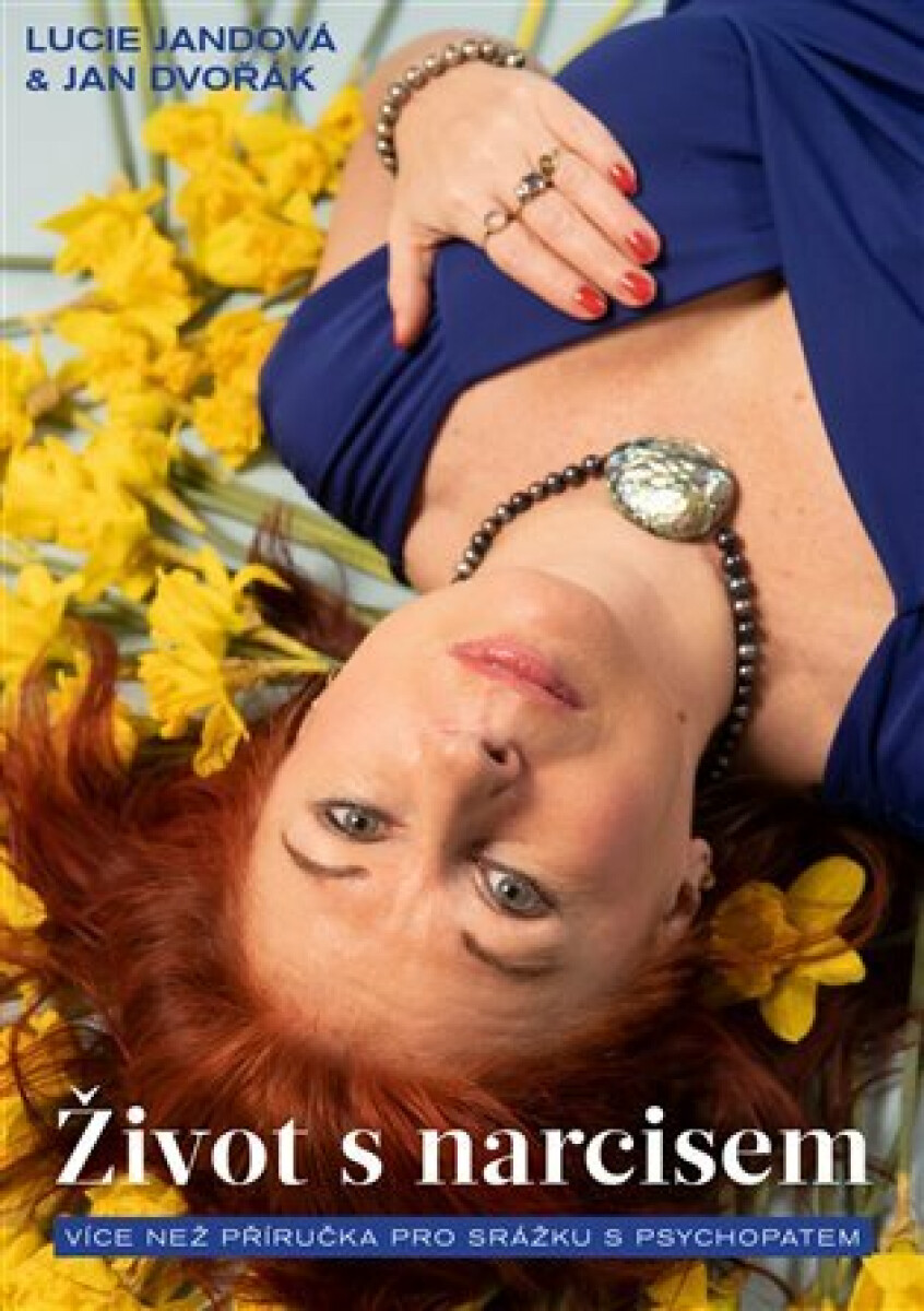 Kniha Život s narcisem - Více než příručka pro srážku s psychopatem