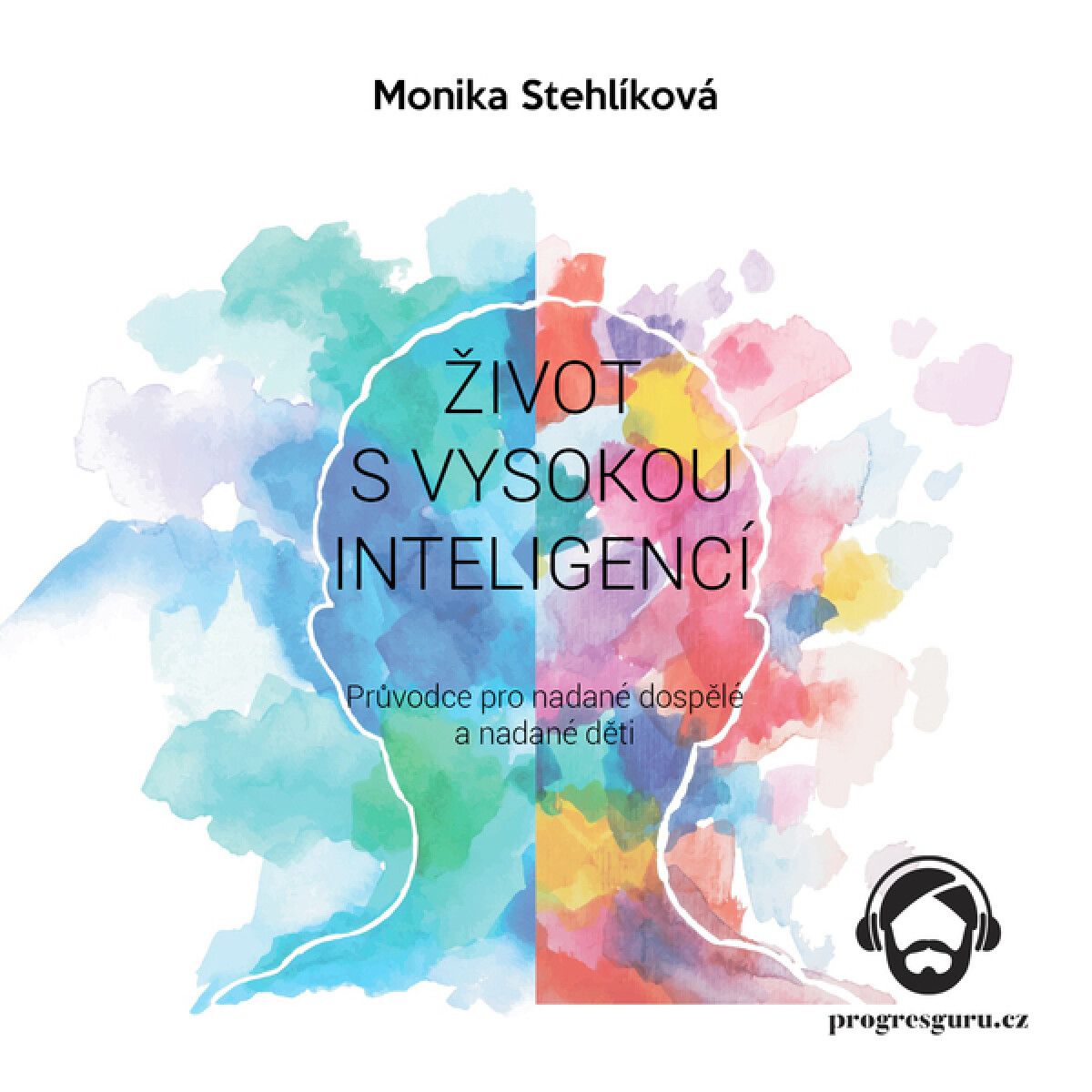 Levně Život s vysokou inteligencí - Monika Stehlíková - audiokniha