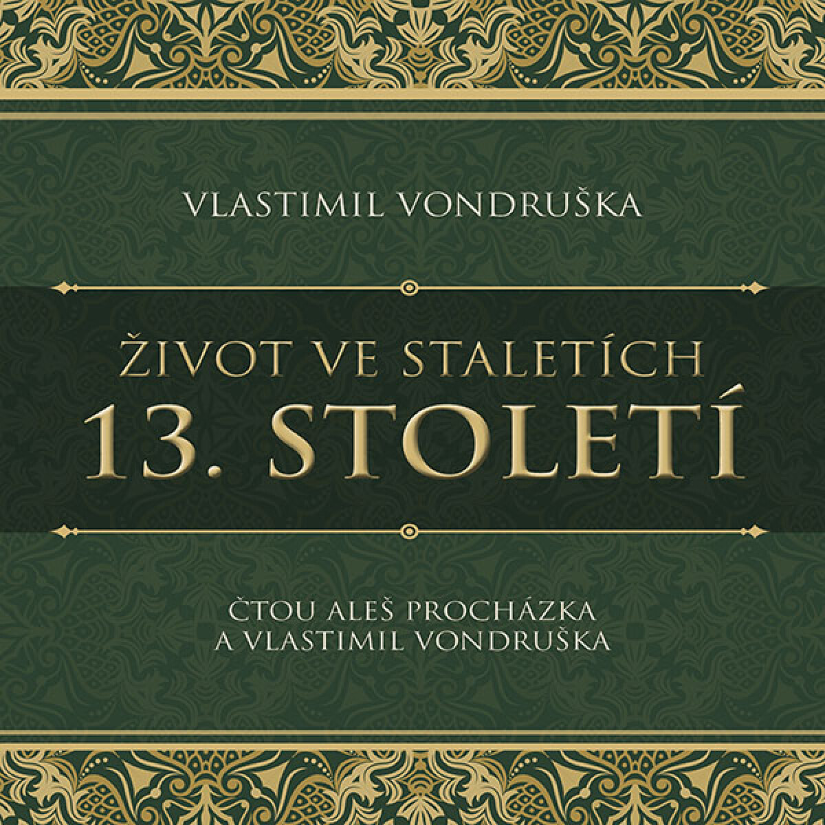 Levně Život ve staletích – 13. století - Vlastimil Vondruška - audiokniha