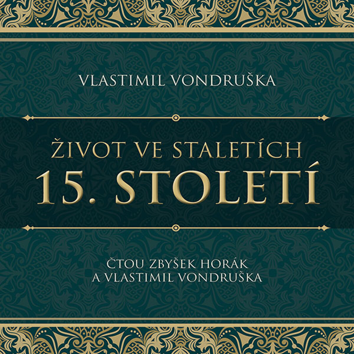 Levně Život ve staletích – 15. století - Vlastimil Vondruška - audiokniha