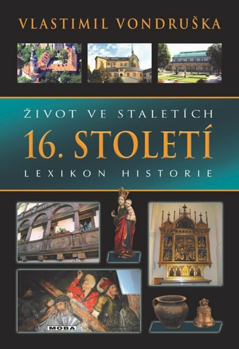Kniha Život ve staletích 16. století - Lexikon historie, 2. vydání