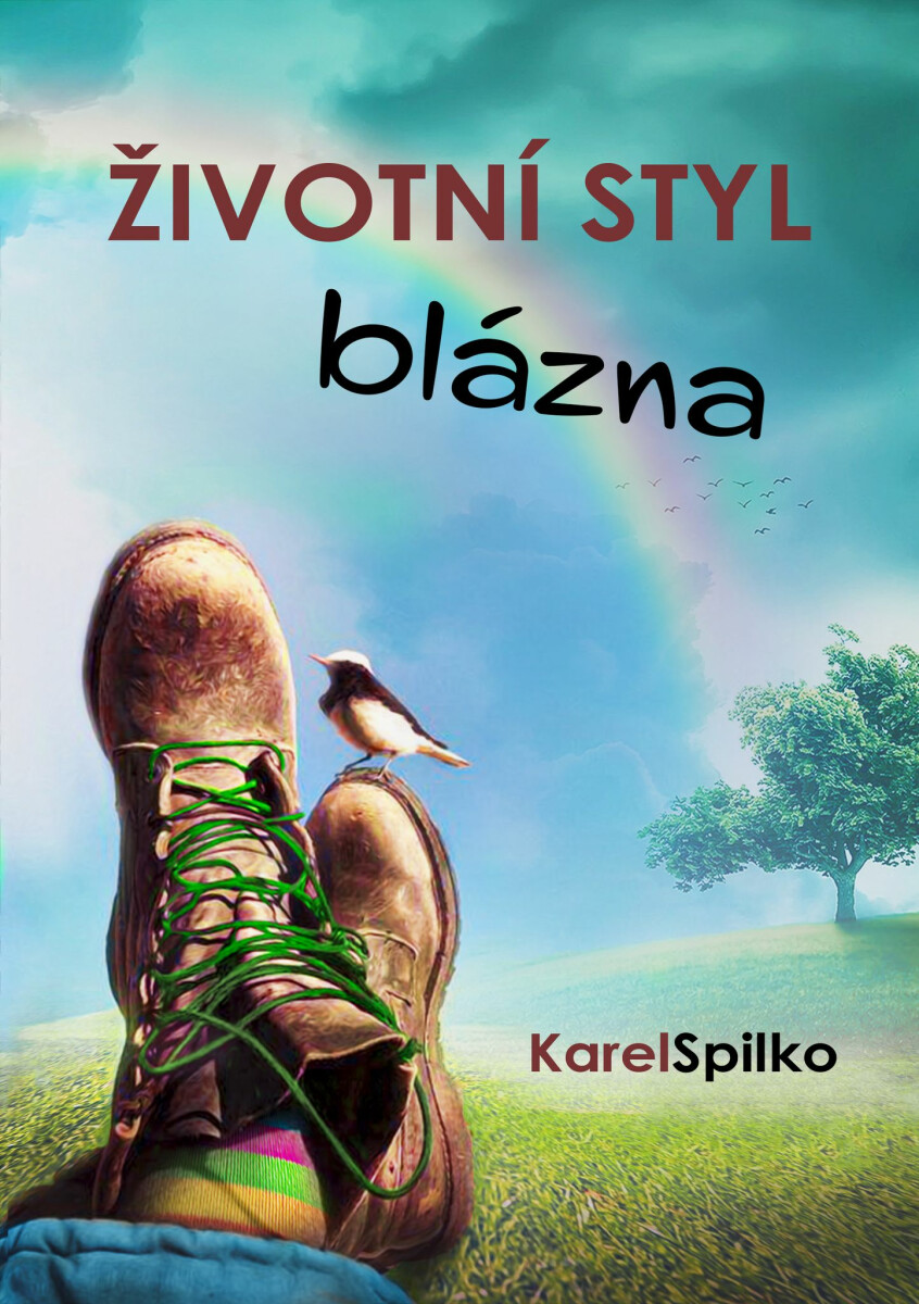 ŽIVOTNÍ STYL BLÁZNA - Karel Spilko