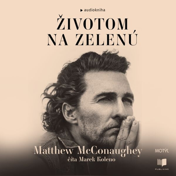 Levně Životom na zelenú - Matthew McConaughey - audiokniha