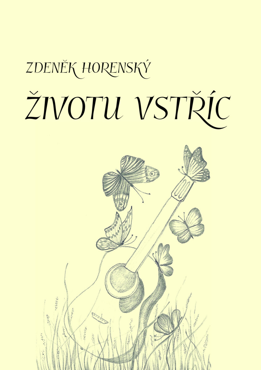 Životu vstříc - Zdeněk Horenský
