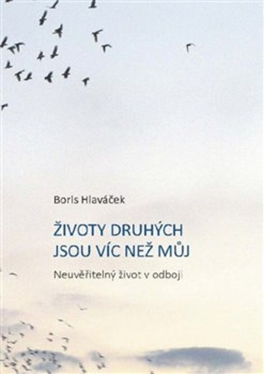 Životy druhých jsou víc než můj koupíte na Knihydobrovsky.cz