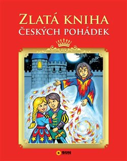 Zlatá kniha českých pohádek (poškozené) - Ivana Pilařová, Petr Bauer, Alexandra Niklíčková