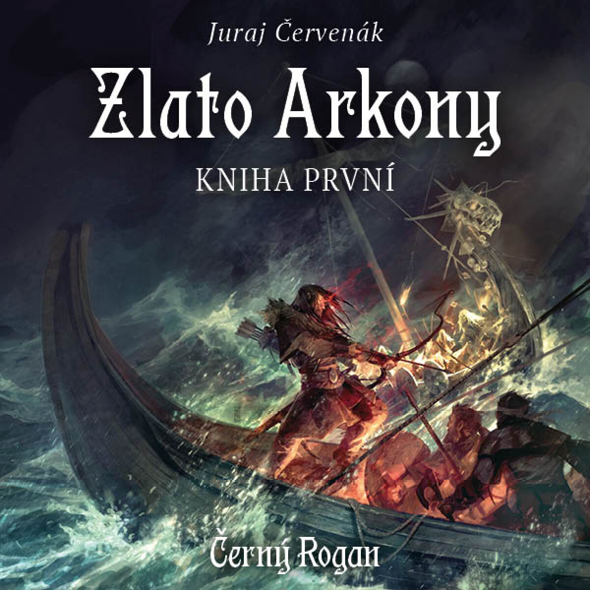 Zlato Arkony – kniha první - Juraj Červenák