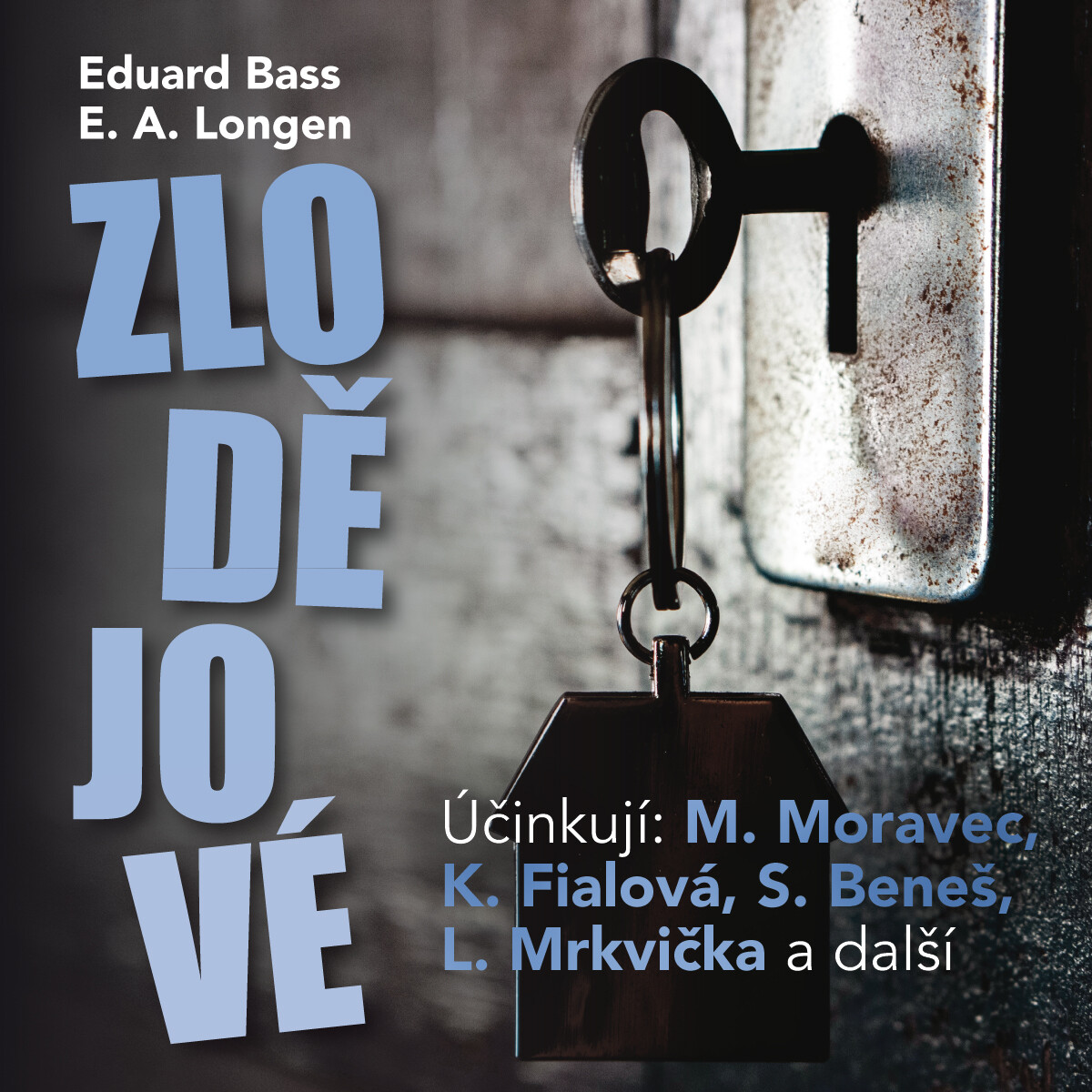 Zlodějové - Emil Artur Longen, Eduard Bass