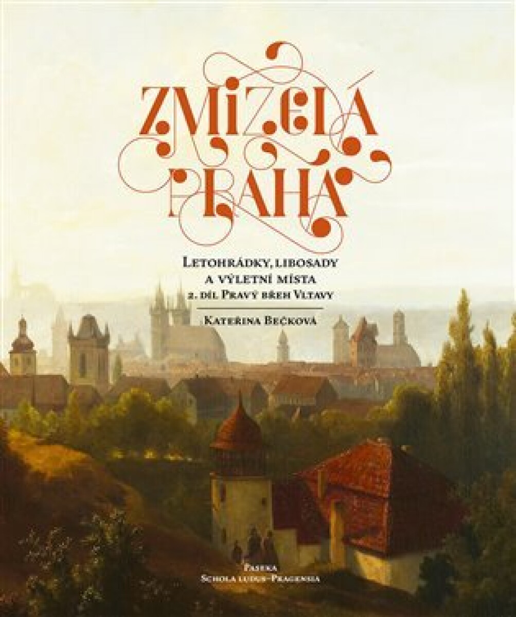 Kniha Letohrádky, libosady a výletní místa 2: Pravý břeh Vltavy