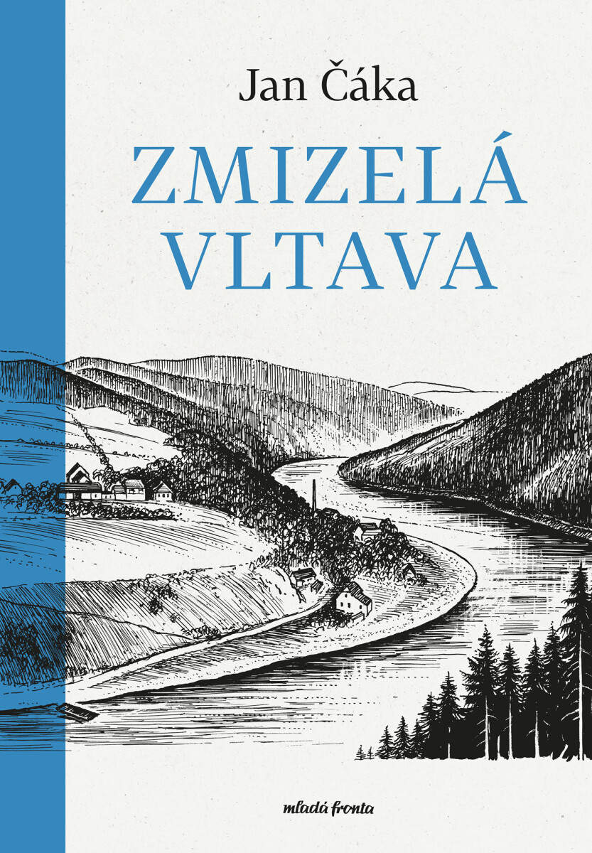 Zmizelá Vltava  - Jan Čáka