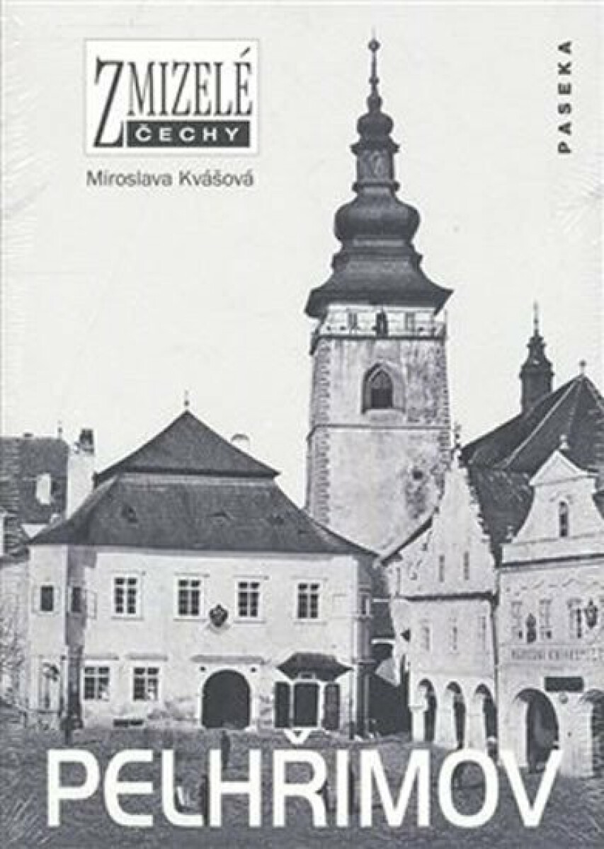 Kniha Zmizelé Čechy-Pelhřimov