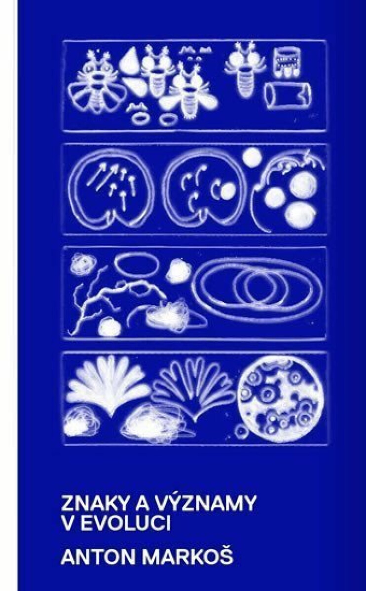 Znaky a významy v evoluci – Anton Markoš