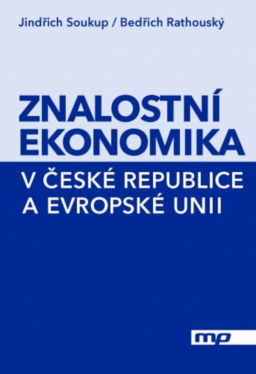 Znalostní ekonomika v České republice a Evropské unii - Jindřich Soukup, Bedřich Rathouský