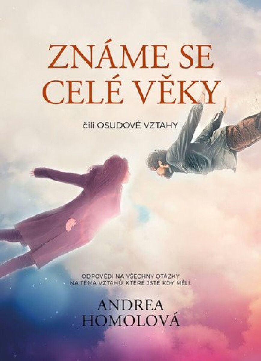 Kniha Známe se celé věky čili osudové vztahy