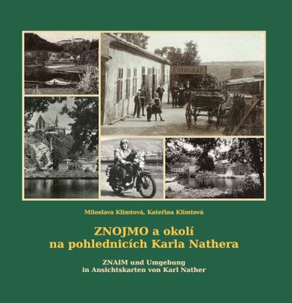 Kniha Znojmo a okolí na pohlednicích Karla Nathera / Znaim und Umgebung in Ansichtskarten von Karl Nather