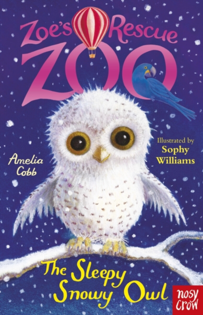 Kniha Zoe's Rescue Zoo: The Sleepy Snowy Owl