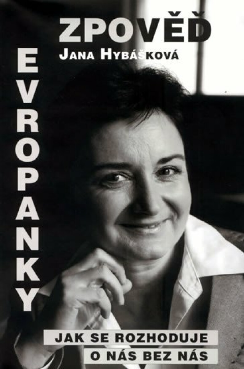 Kniha Zpověď Evropanky aneb Jak se rozhoduje o nás bez nás