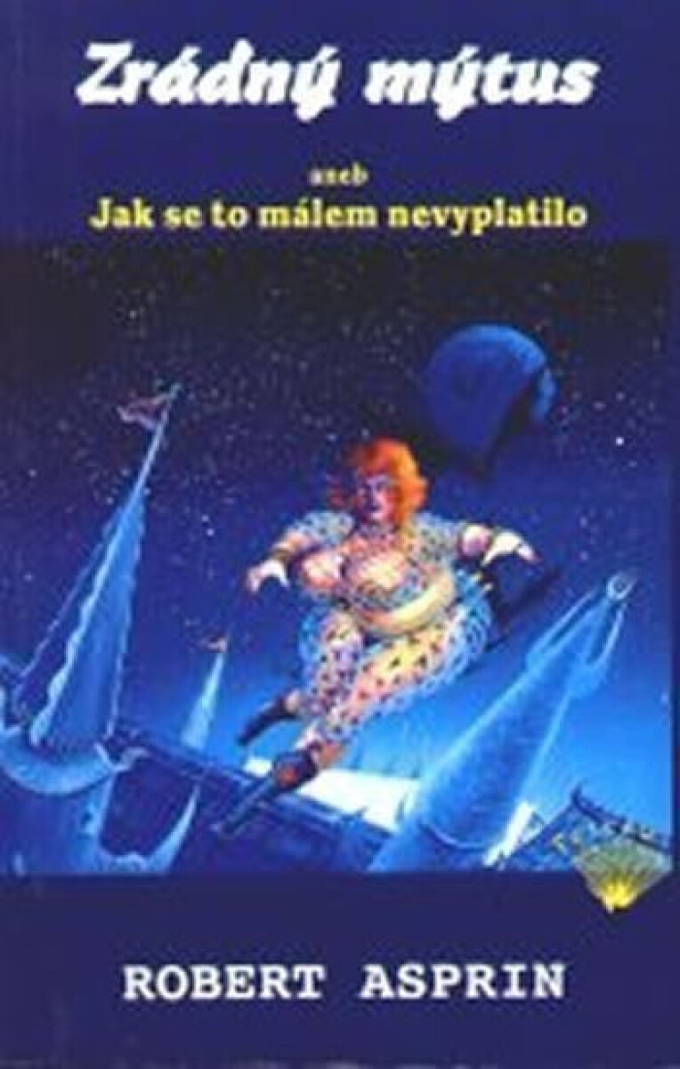 Kniha Zrádný mýtus aneb Jak se to málem nevyplatilo