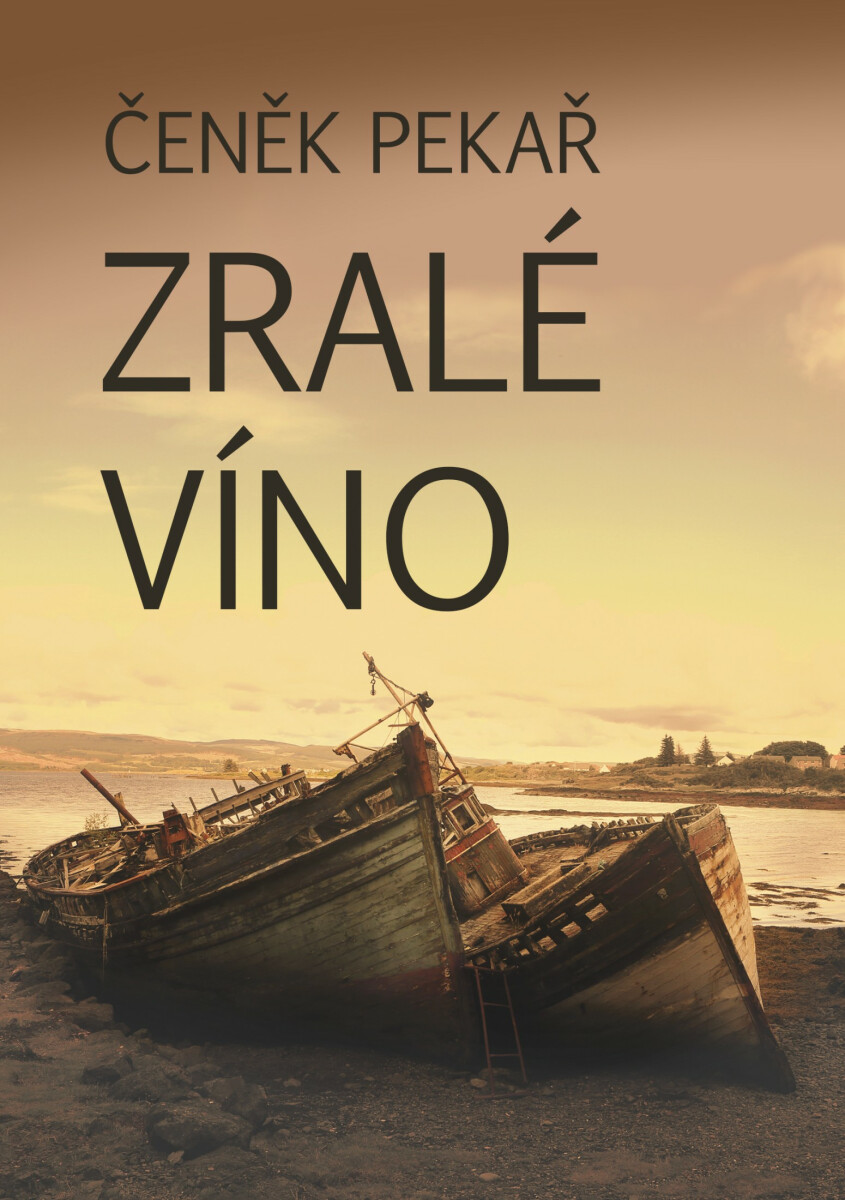 Zralé víno - Čeněk Pekař