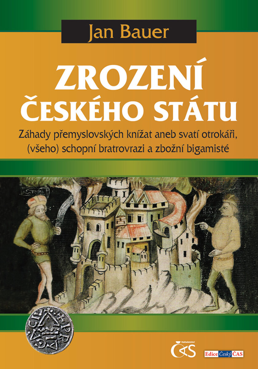Zrození českého státu - Jan Bauer