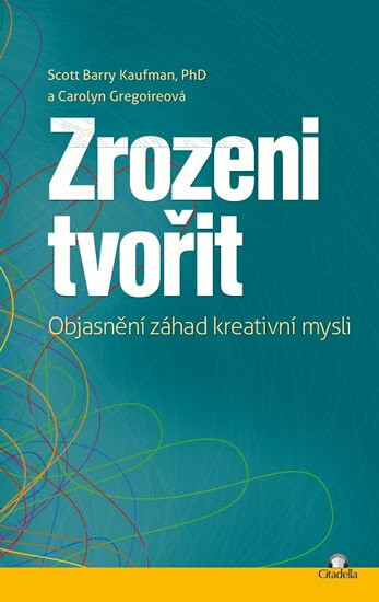Kniha Zrozeni tvořit - Objasnění záhad kreativní mysli