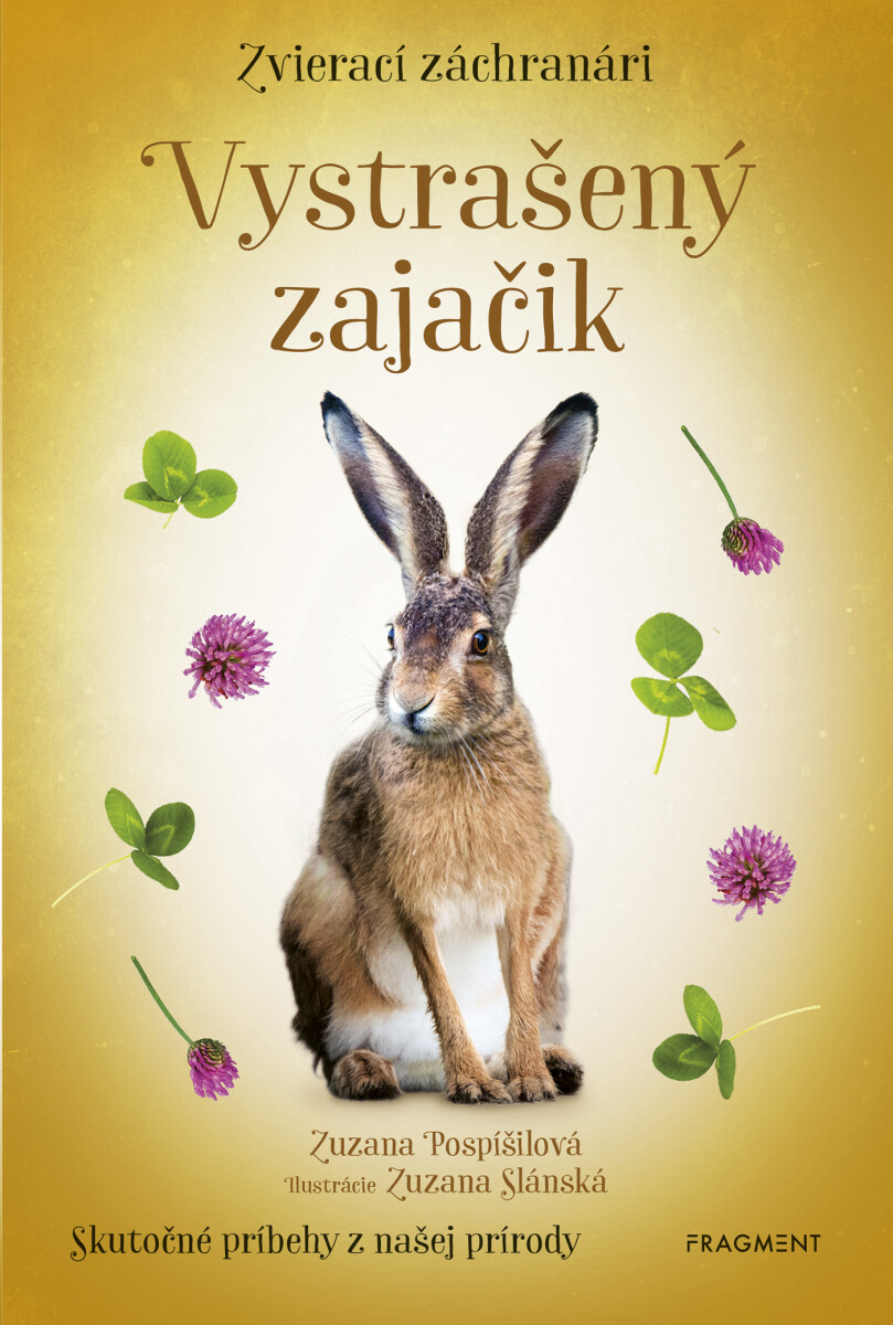 Zvierací záchranári - Vystrašený zajačik - Zuzana Pospíšilová