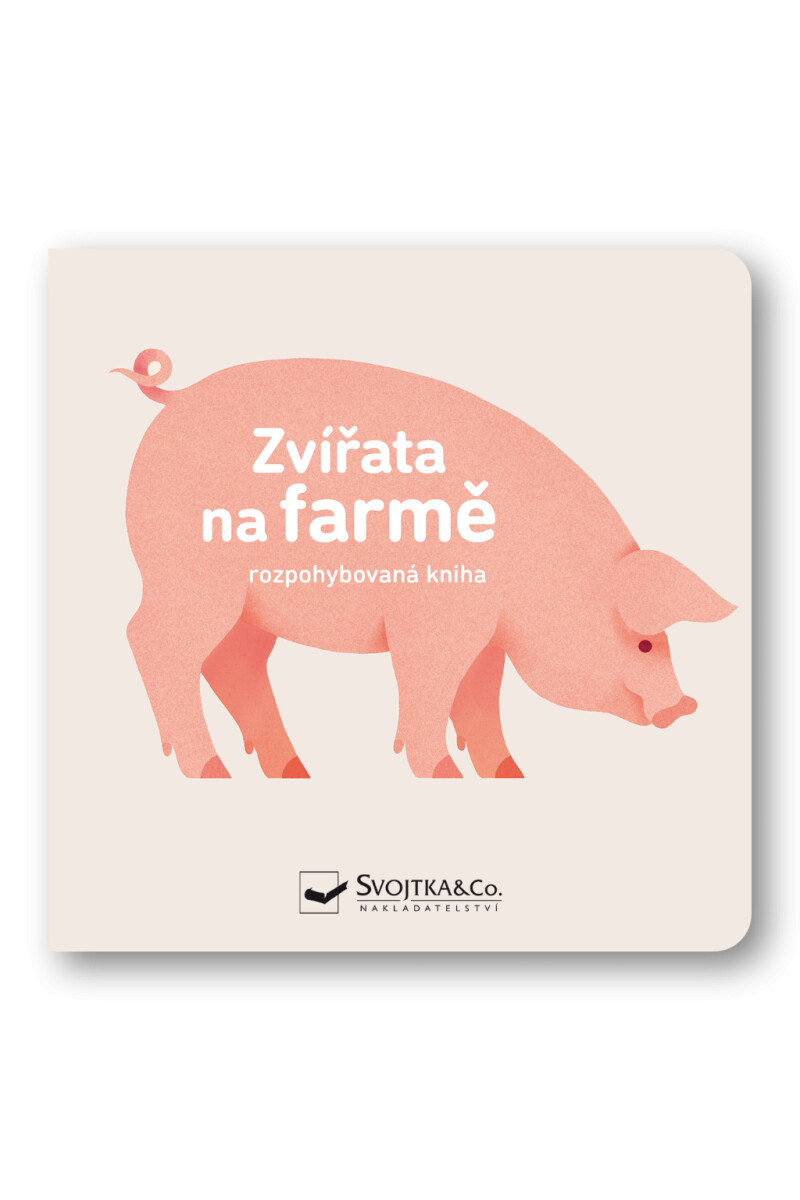 Kniha Zvířata na farmě - rozpohybovaná kniha