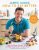 How to Eat Better: How to Shop, Store & Cook to Make Any Food a Superfood - James Wong