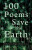 100 Poems to Save the Earth - 