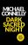 Dark Sacred Night - Michael Connelly